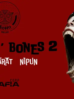 BASS 'N' BONES 2 at SOHO Delhi poster