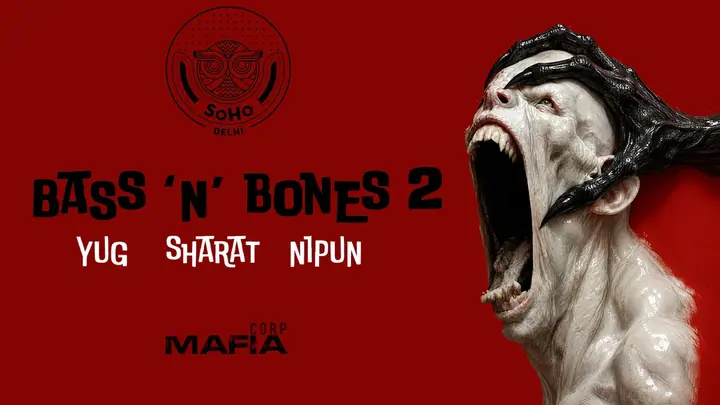 BASS 'N' BONES 2 at SOHO Delhi poster