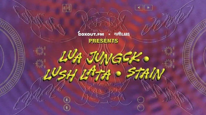 Boxout.fm x Gully Labs Presents Lua Jungck, Lush Lata and Stain poster