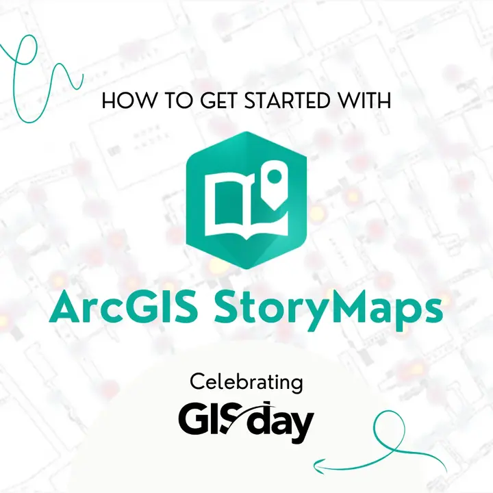 Celebrating GIS Day with ArcGIS StoryMaps poster