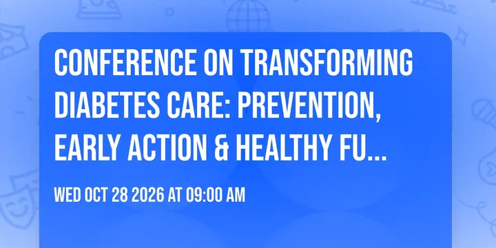 Conference on Transforming Diabetes Care: Prevention, Early Action & Healthy Future poster