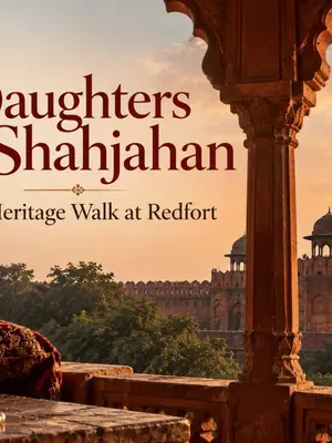 Daughters of Shahjahan Heritage Walk at Red Fort poster