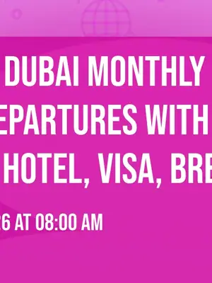 Delhi to Dubai Monthly Fixed Group Departures with Flights, Hotel, Visa, Breakfast, Transfers & More poster