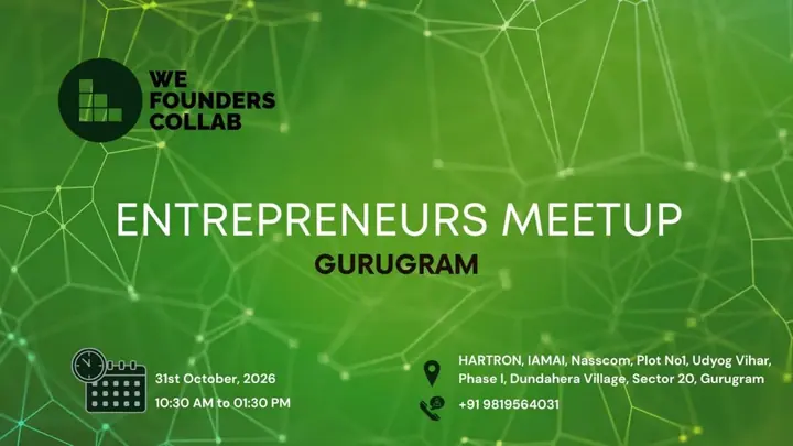 Entrepreneurs Meetup by We Founders Collab Gurugram poster