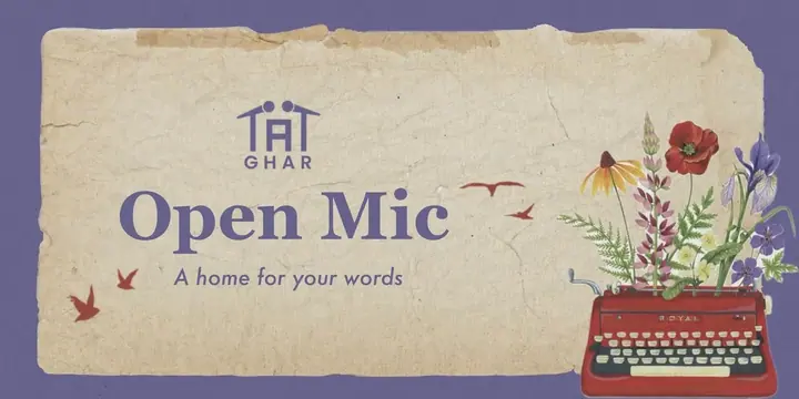 Ghar - An Open Mic For Words poster