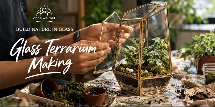 Glass Terrarium Making poster
