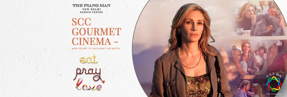 Gourmet Cinema: Eat Pray Love