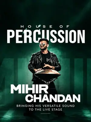 House of Percussion — Mihir Chandan Live poster