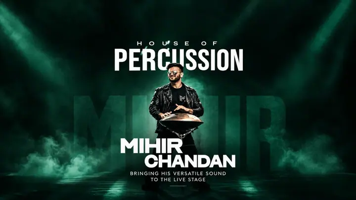 House of Percussion — Mihir Chandan Live poster