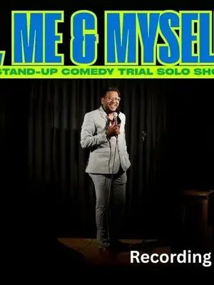 I, Me & Myself - A Standup Comedy Trial Solo Show poster