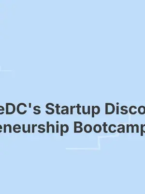Ignite - eDC's Startup Discovery & Entrepreneurship Bootcamp poster