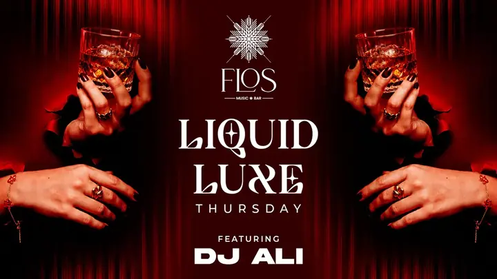 Liquid Luxe - Where Thursdays Turn into an Experience poster
