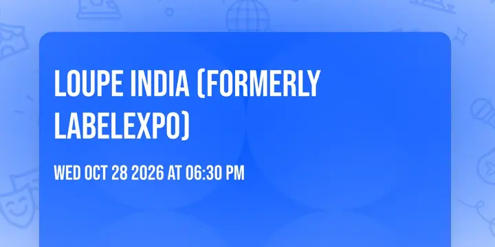 LOUPE India (Formerly Labelexpo) poster