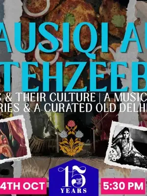 Mausiqi aur Tehzeeb: A Musical Evening with Stories & an Old Delhi Daawat poster