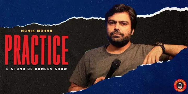 Practice - A Standup Comedy Show by Manik Mahna poster