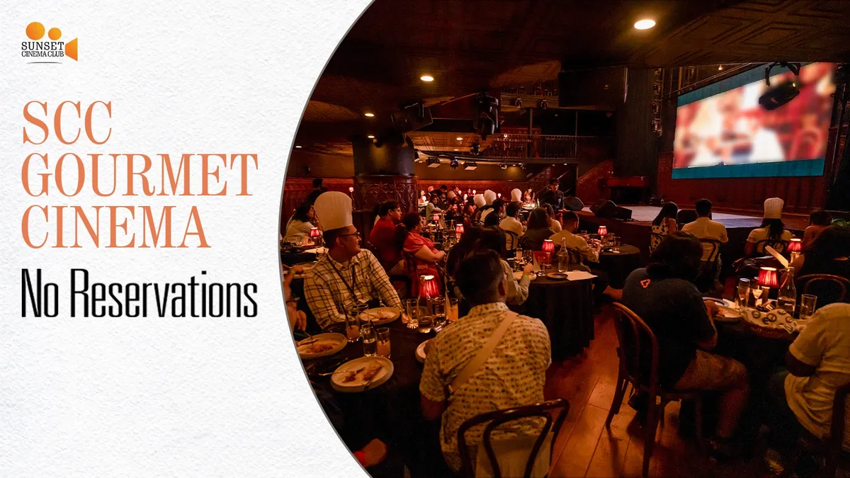 SCC Gourmet Cinema - No Reservations
