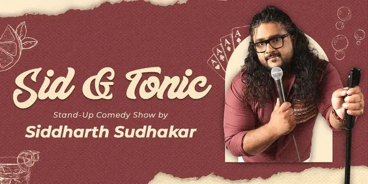 Sid & Tonic - Comedy Show by Siddharth Sudhakar poster