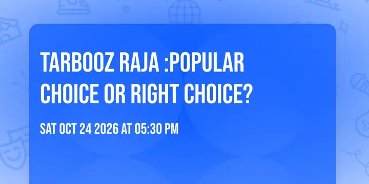 Tarbooz Raja: Popular Choice or Right Choice? poster