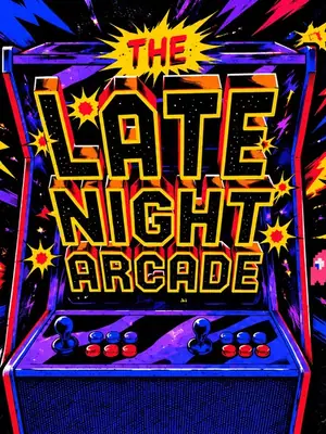 The Late Night Arcade poster