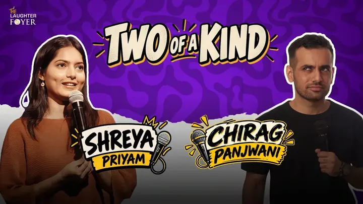 Two of a Kind: Comedy Show ft. Shreya Priyam Roy & Chirag Panjwani poster
